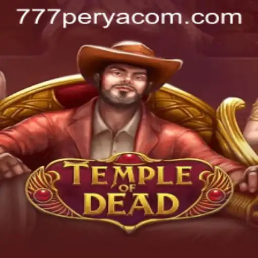 Explore the Adventurous World of TempleofDead and Unravel the Secrets of 777perya